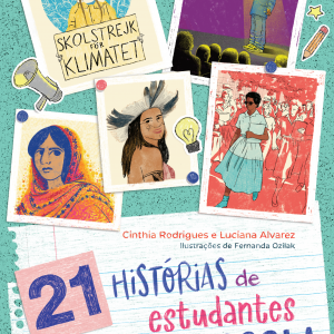 21 histórias de estudantes que mudaram a escola
