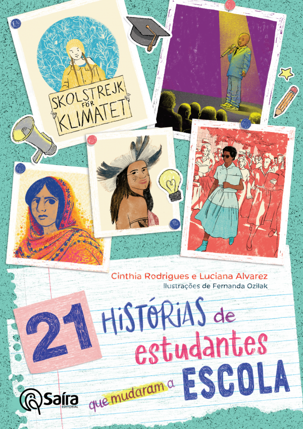 21 histórias de estudantes que mudaram a escola