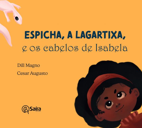 Espicha, a lagartixa, e os cabelos de Isabela