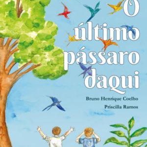 O último pássaro daqui