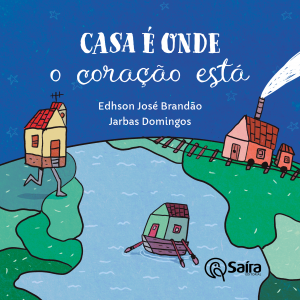Casa é onde o coração está