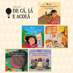 Coleção "De cá, lá e acolá" completa